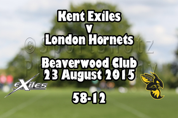 Kent Exiles 58 London Hornets 12, 23 August 2015